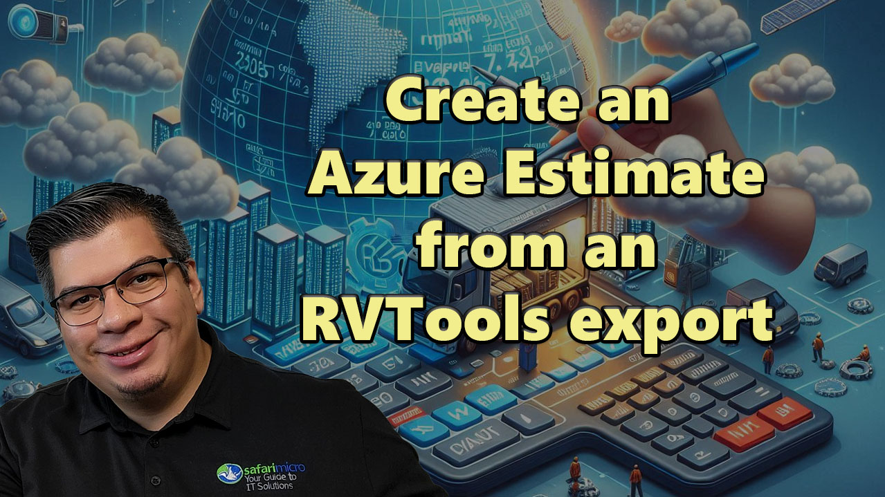 Creating Azure Estimates from RVTools Export from VMWare