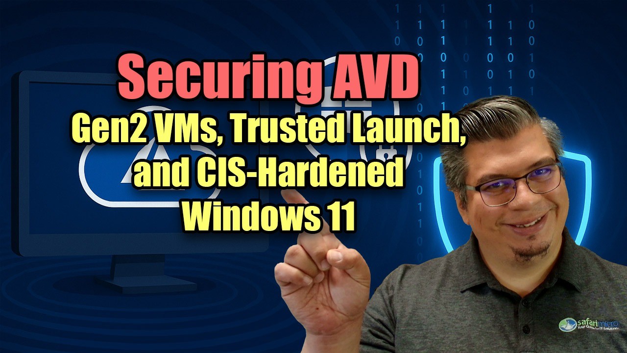 Securing Azure Virtual Desktop with Gen2 VMs, Trusted Launch, and CIS-Hardened Windows 11