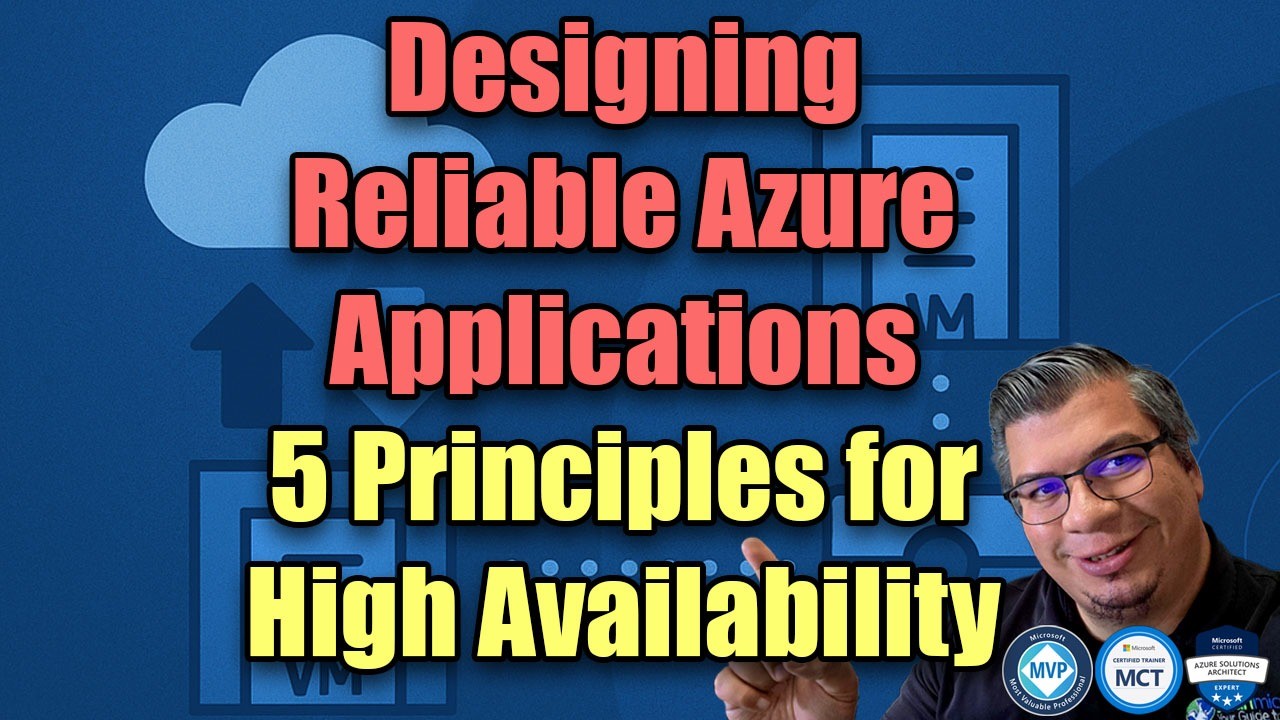 Designing Reliable Azure Applications: 5 Principles for High Availability